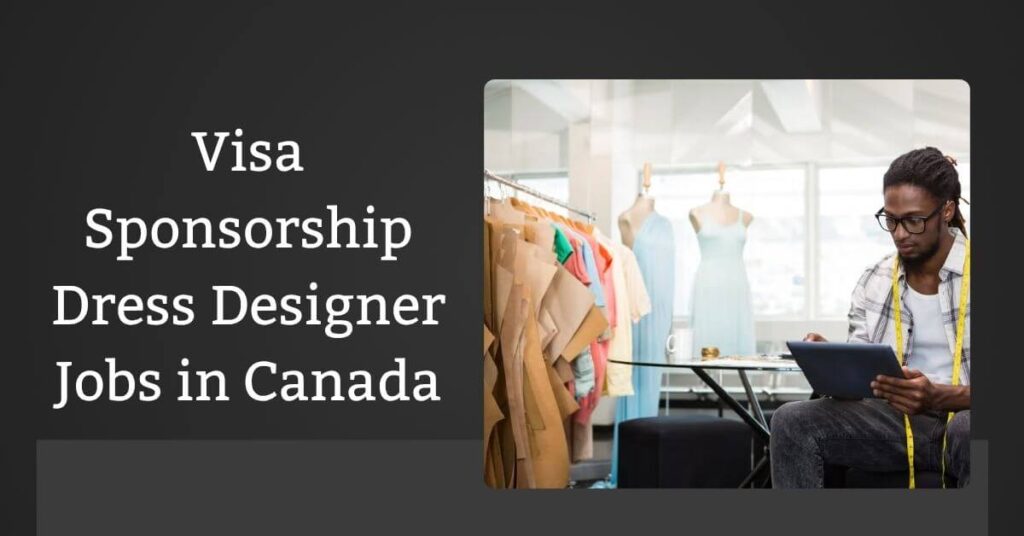 Visa Sponsorship Dress Designer Jobs in Canada