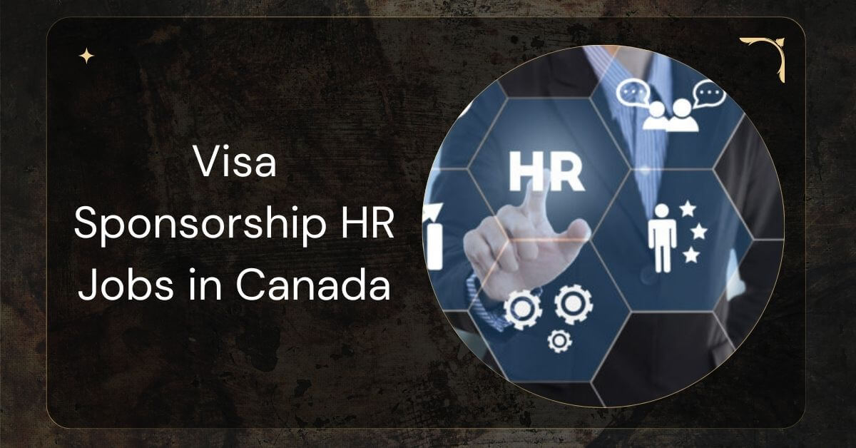 Visa Sponsorship HR Jobs in Canada