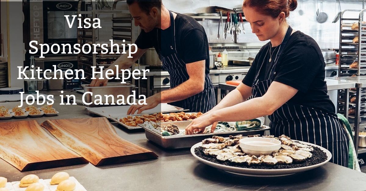 Visa Sponsorship Kitchen Helper Jobs in Canada