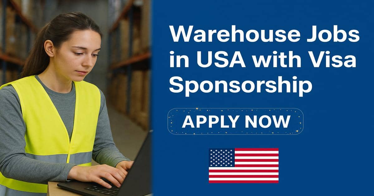 Warehouse Jobs in USA with Visa Sponsorship