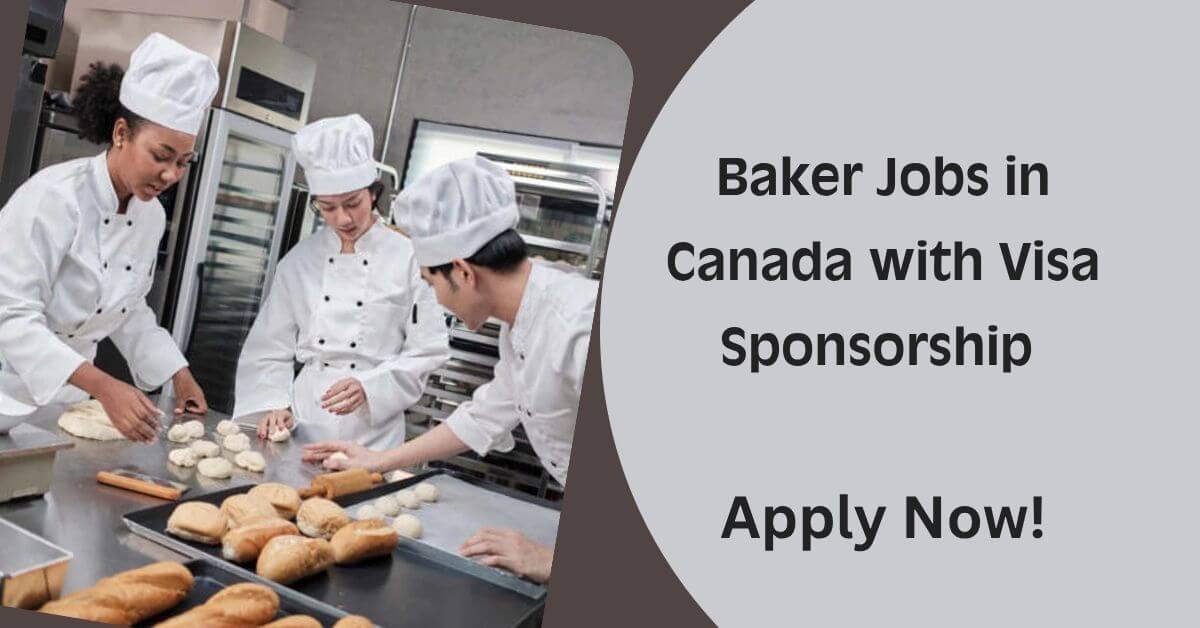 Baker Jobs in Canada with Visa Sponsorship