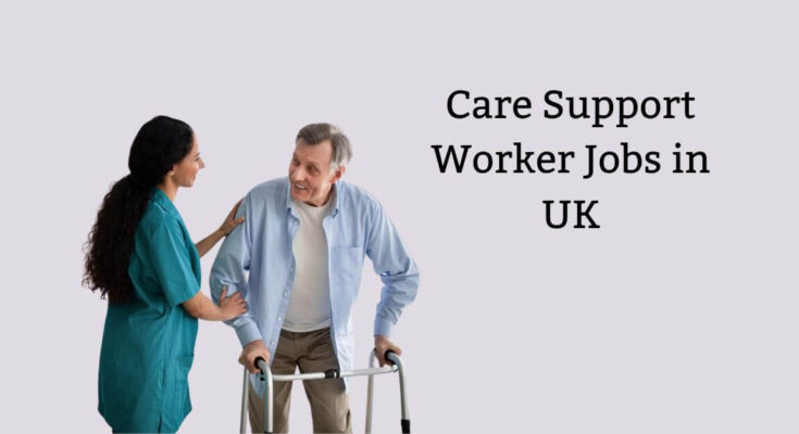 Care Support Worker Jobs in UK