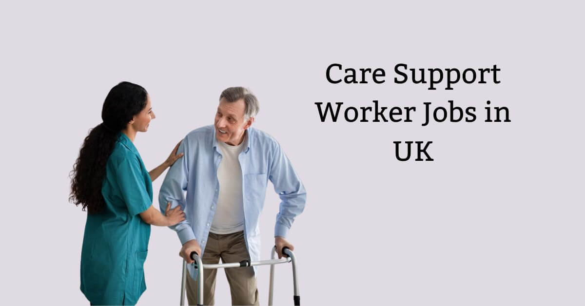 Care Support Worker Jobs in UK