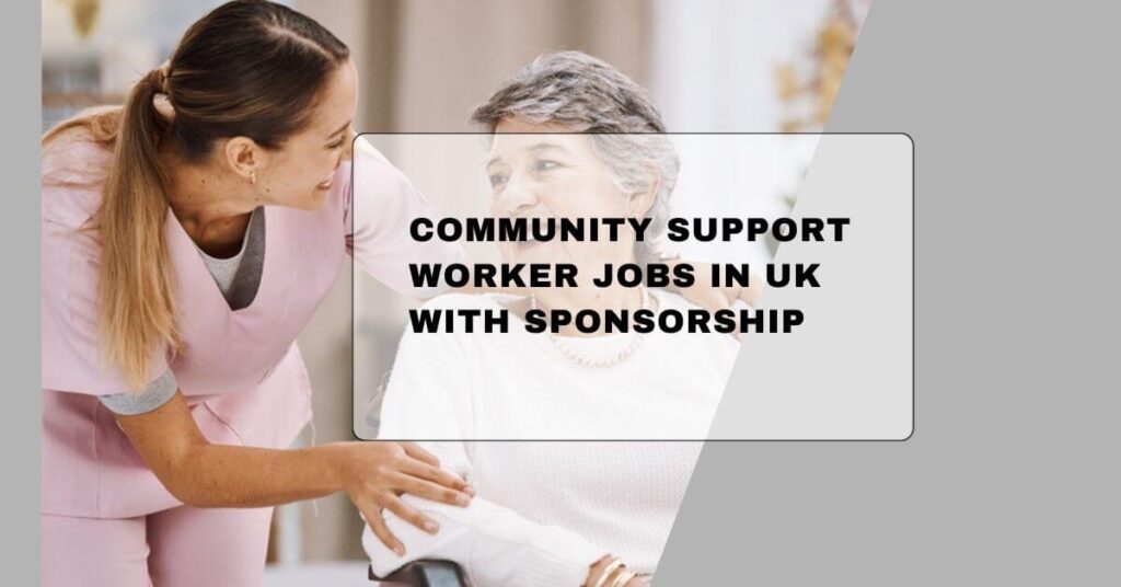 Community Support Worker Jobs In UK