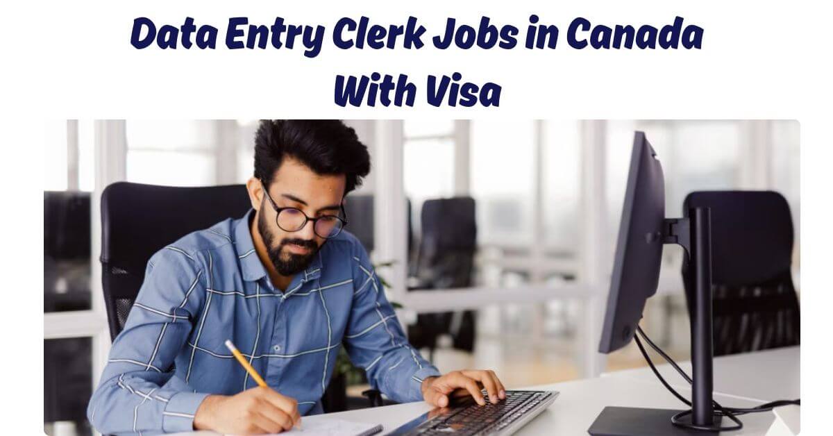 Data Entry Clerk Jobs in Canada With Visa