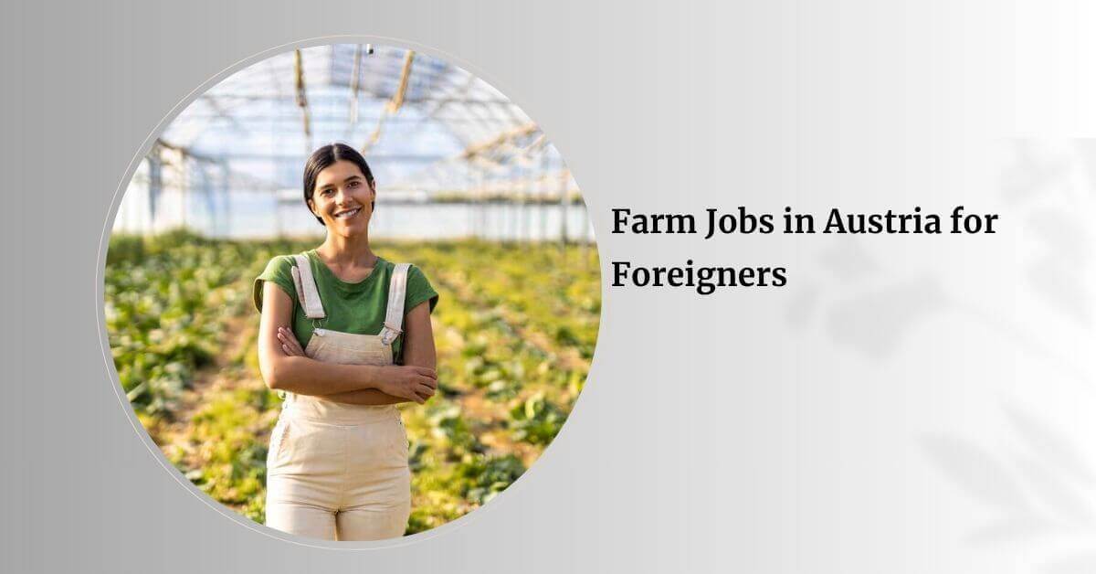 Farm Jobs in Austria for Foreigners