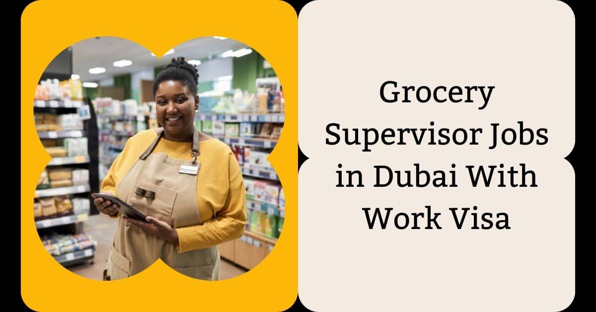 Grocery Supervisor Jobs in Dubai