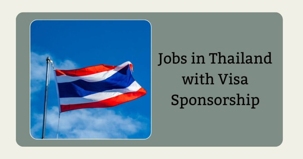 Jobs in Thailand with Visa Sponsorship