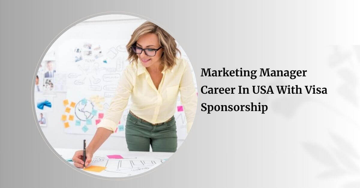 Marketing Manager Career In USA With Visa Sponsorship