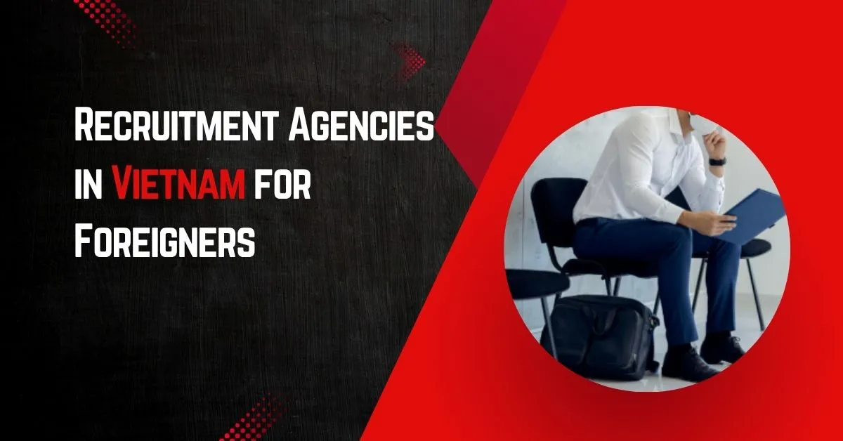 Recruitment Agencies in Vietnam