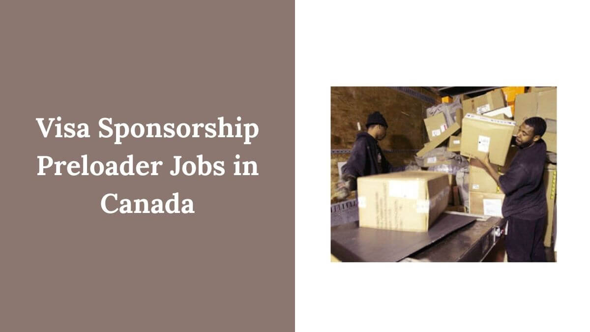 Visa Sponsorship Preloader Jobs in Canada