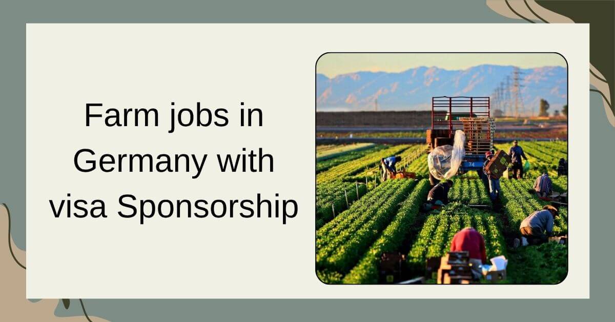 Farm jobs in Germany with visa Sponsorship