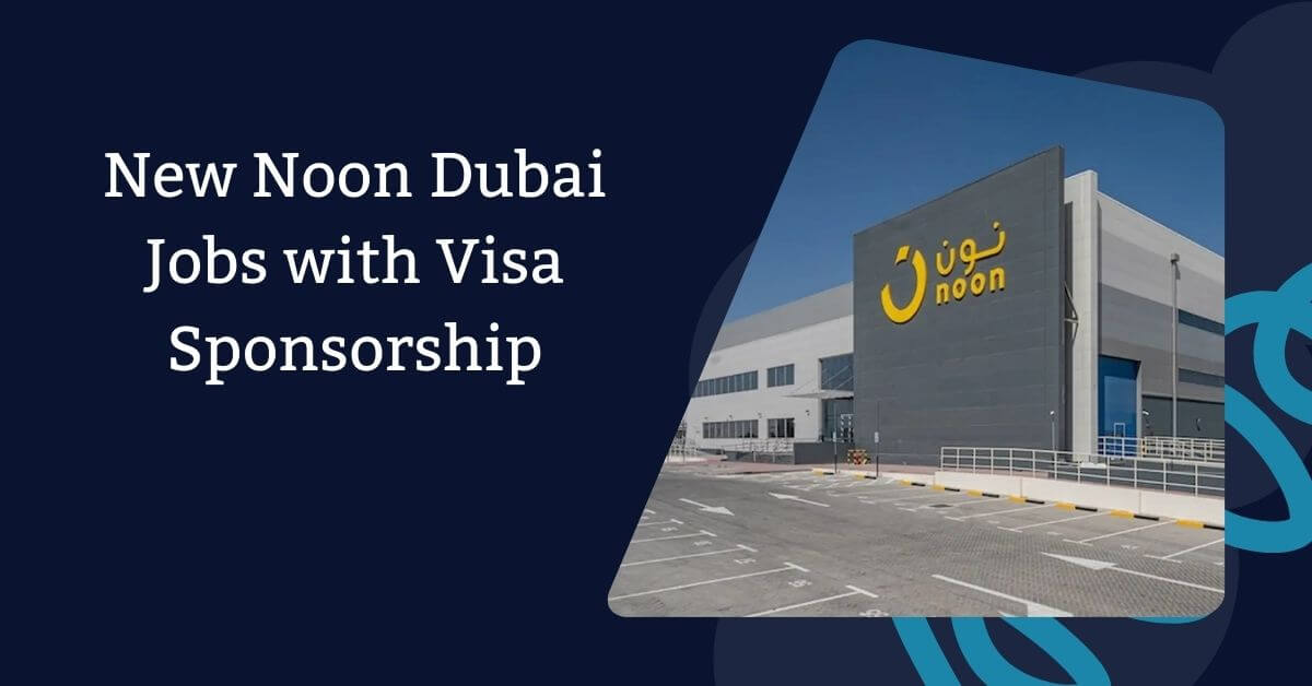 New Noon Dubai Jobs with Visa Sponsorship
