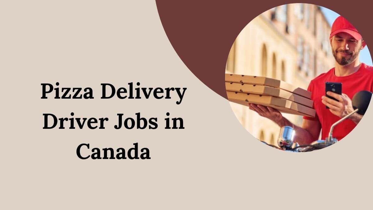 Pizza Delivery Driver Jobs in Canada