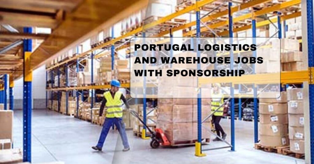 Portugal Logistics And Warehouse Jobs