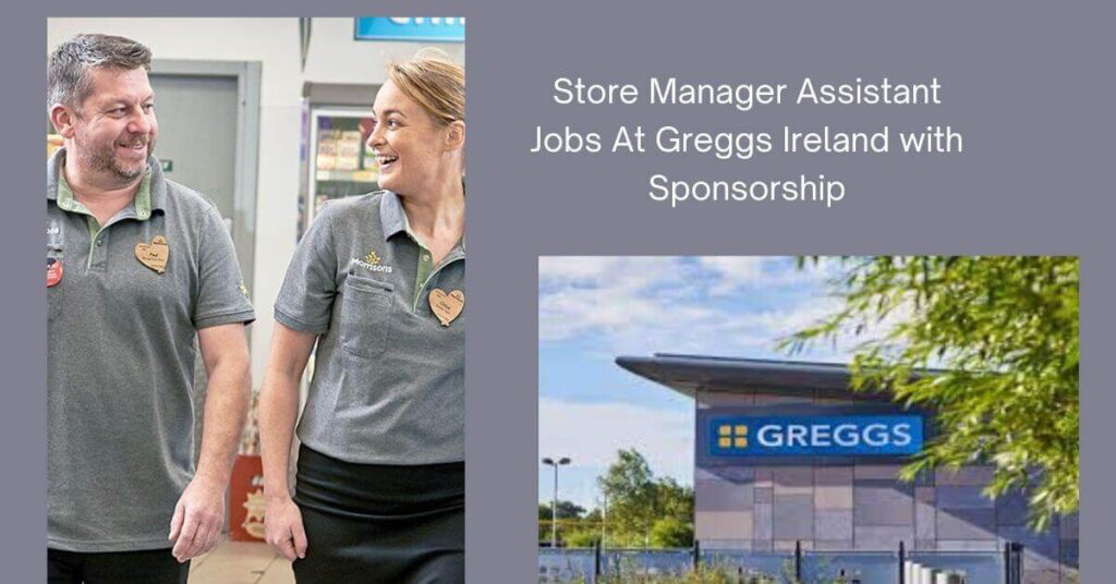 Store Manager Assistant Jobs At Greggs Ireland