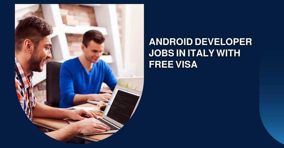 Android Developer Jobs in Italy with Free Visa