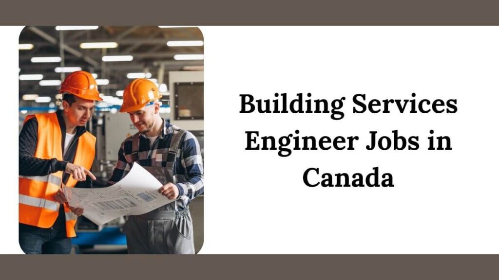 Building Services Engineer Jobs in Canada