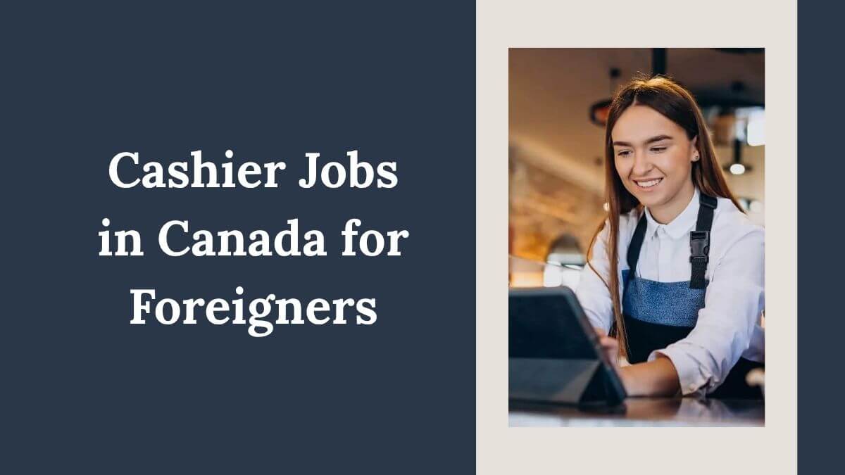 Cashier Jobs in Canada for Foreigners