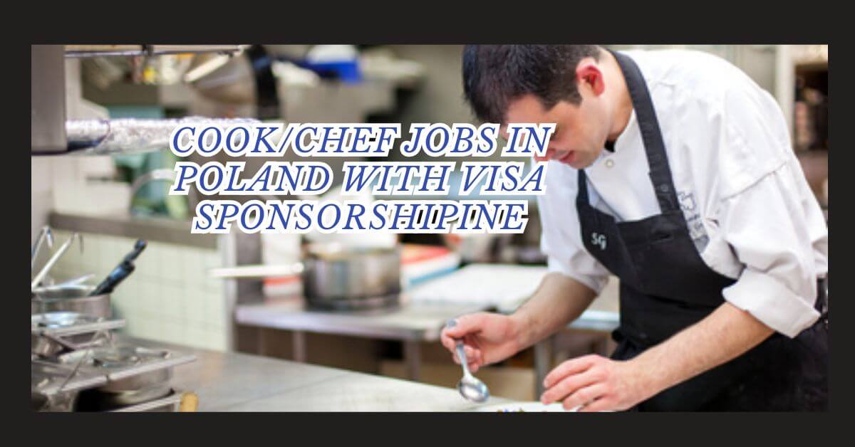 CookChef Jobs in Poland with Visa Sponsorship