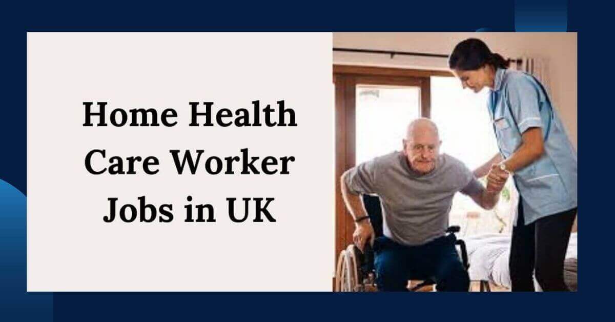 Home Health Care Worker Jobs in UK