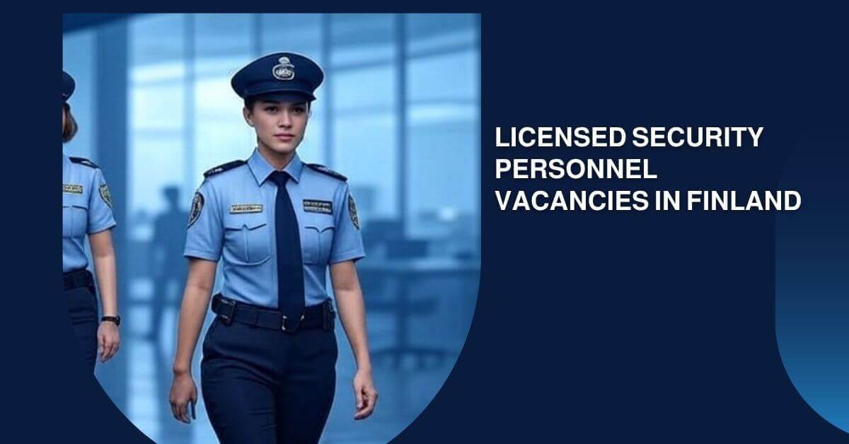Licensed Security Personnel Vacancies In Finland
