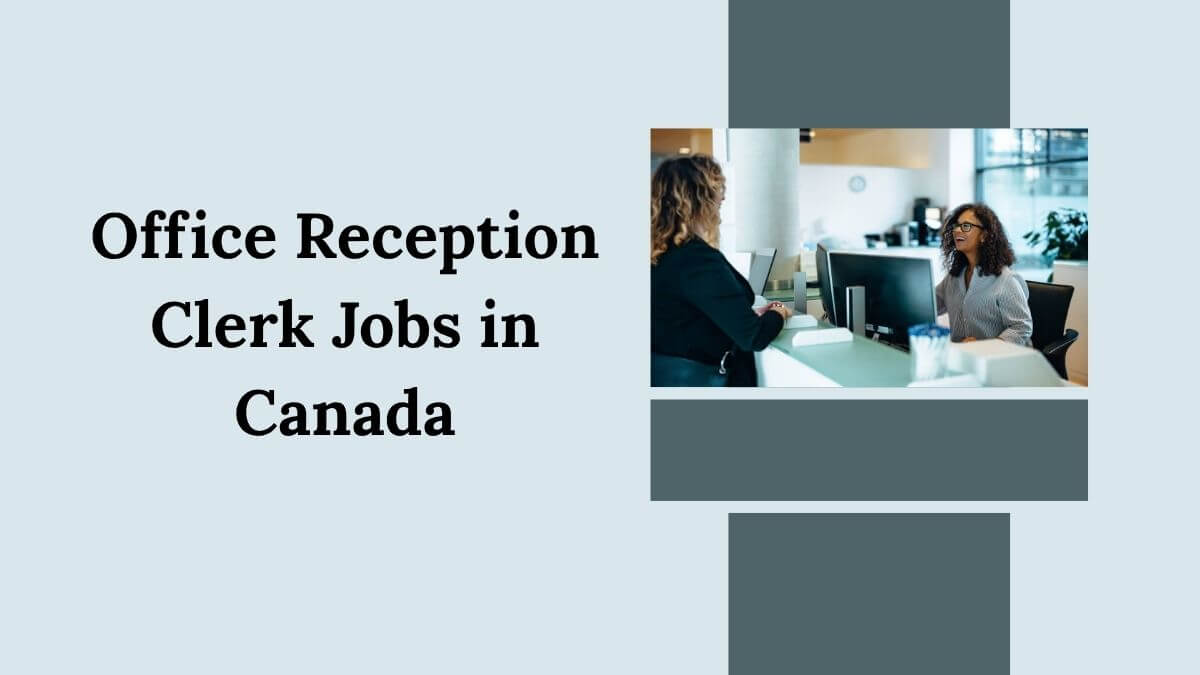 Office Reception Clerk Jobs in Canada