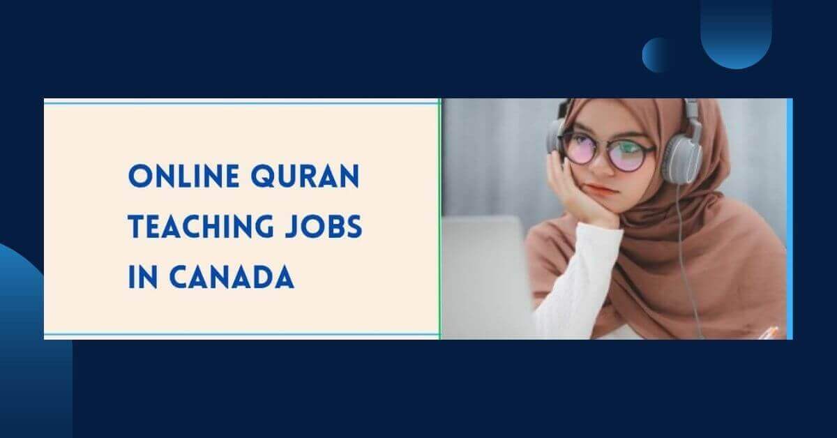 Online Quran Teaching Jobs in Canada