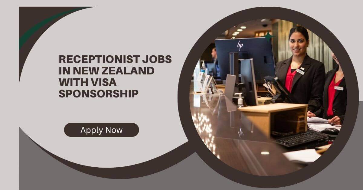 Receptionist Jobs in New Zealand with Visa Sponsorship