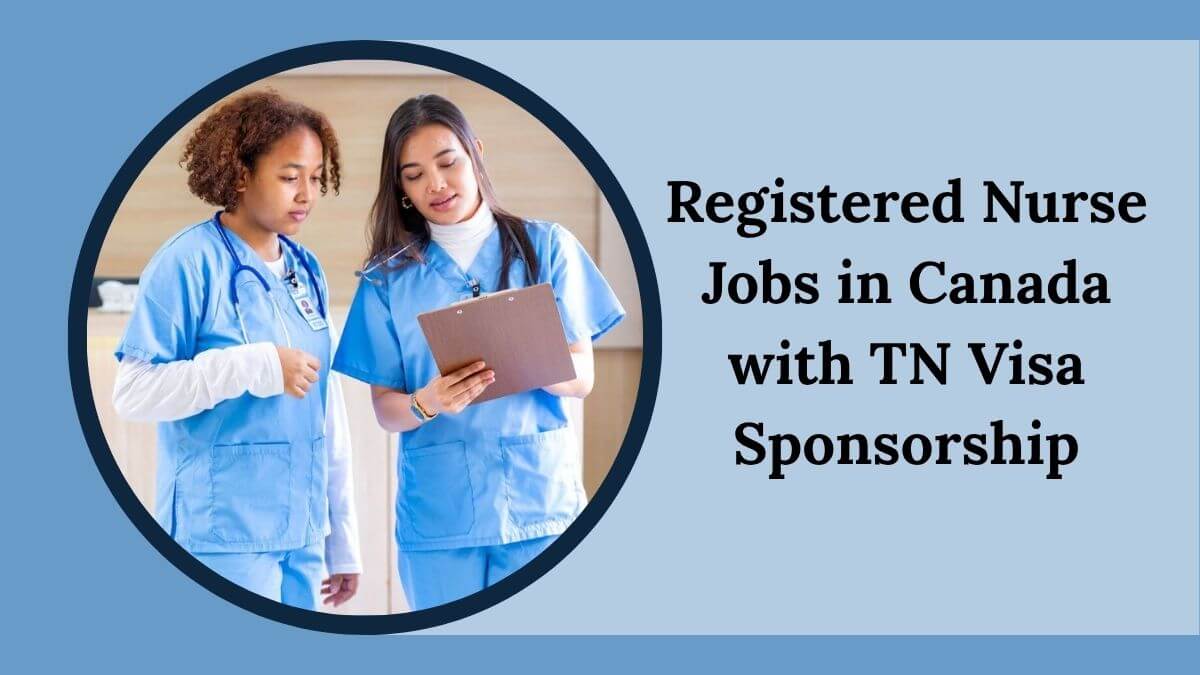 Registered Nurse Jobs in Canada with TN Visa Sponsorship