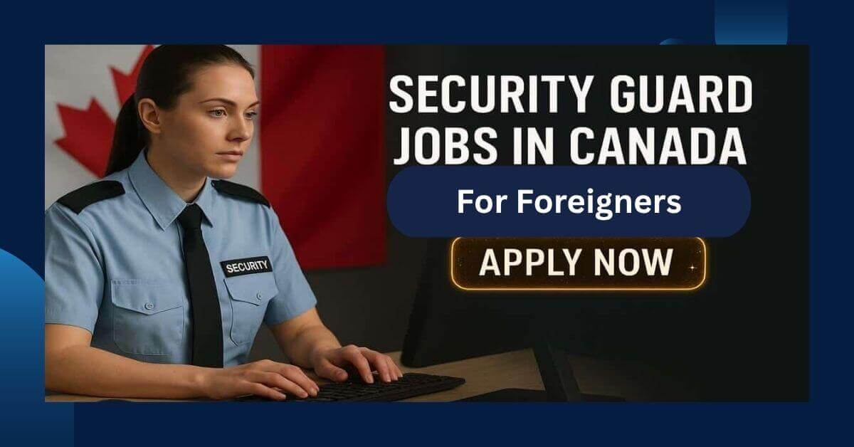 Security Guard Jobs in Canada for Foreigners