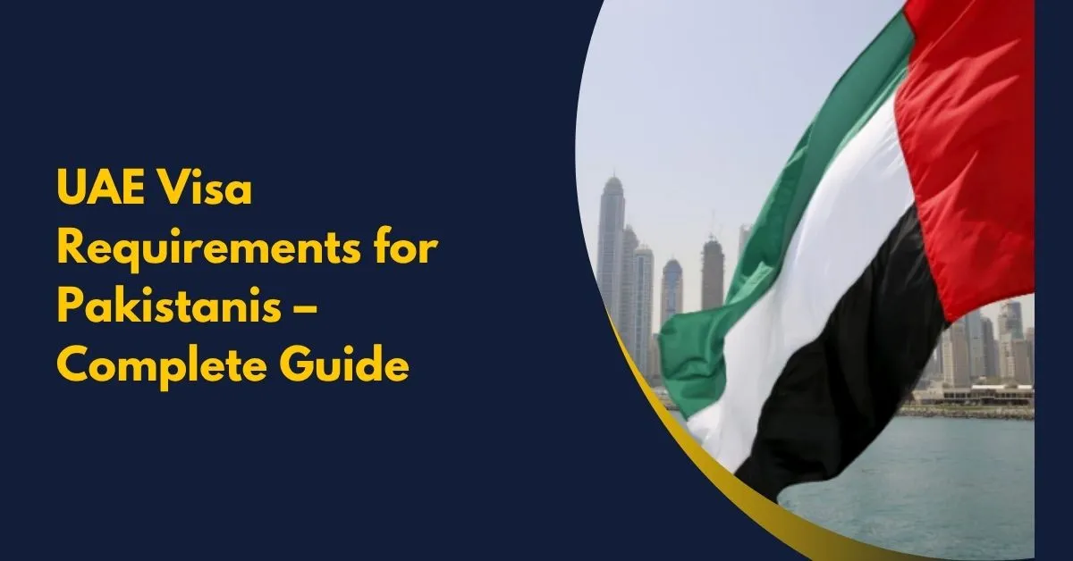 UAE Visa Requirements for Pakistanis