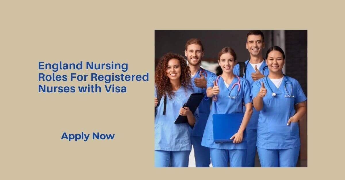 England Nursing Roles For Registered Nurses with Visa