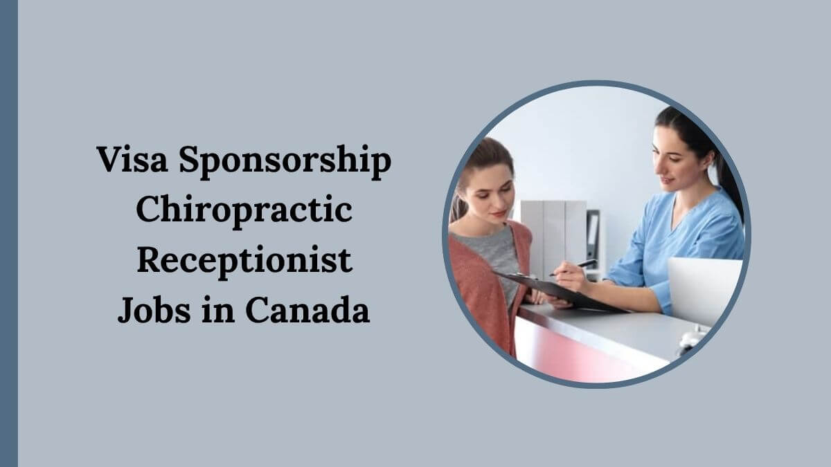 Visa Sponsorship Chiropractic Receptionist Jobs in Canada