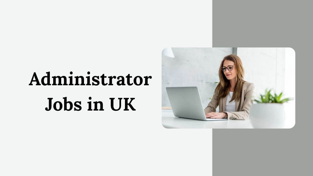 Administrator Jobs in UK