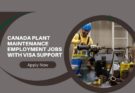Canada Plant Maintenance Employment Jobs With Visa Support