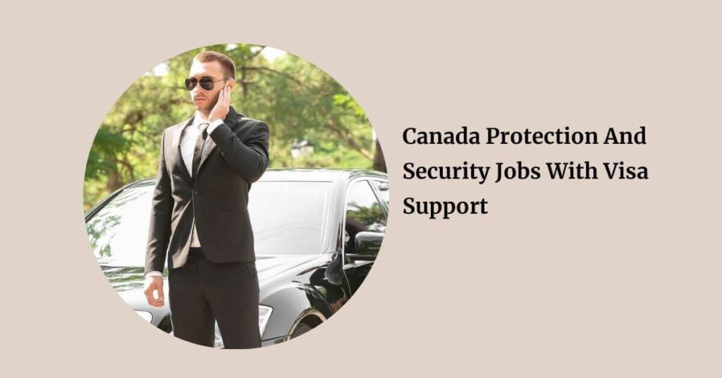 Canada Protection And Security Jobs With Visa Support