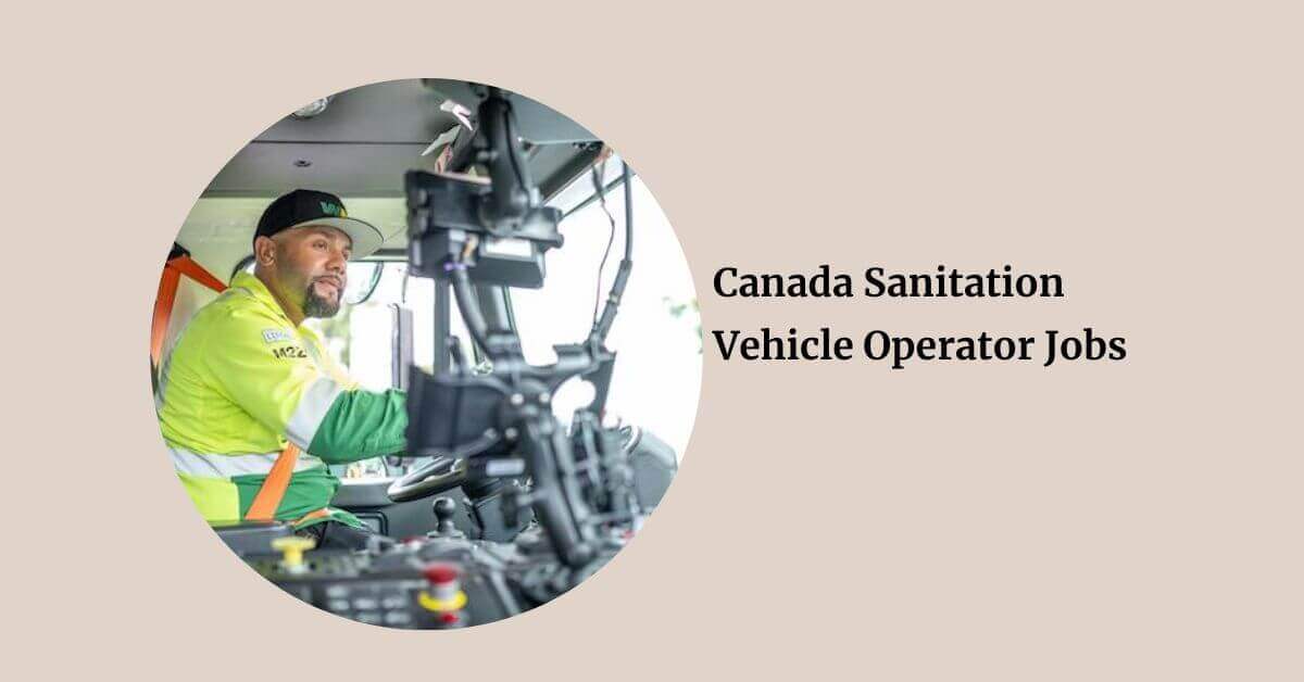 Canada Sanitation Vehicle Operator Jobs