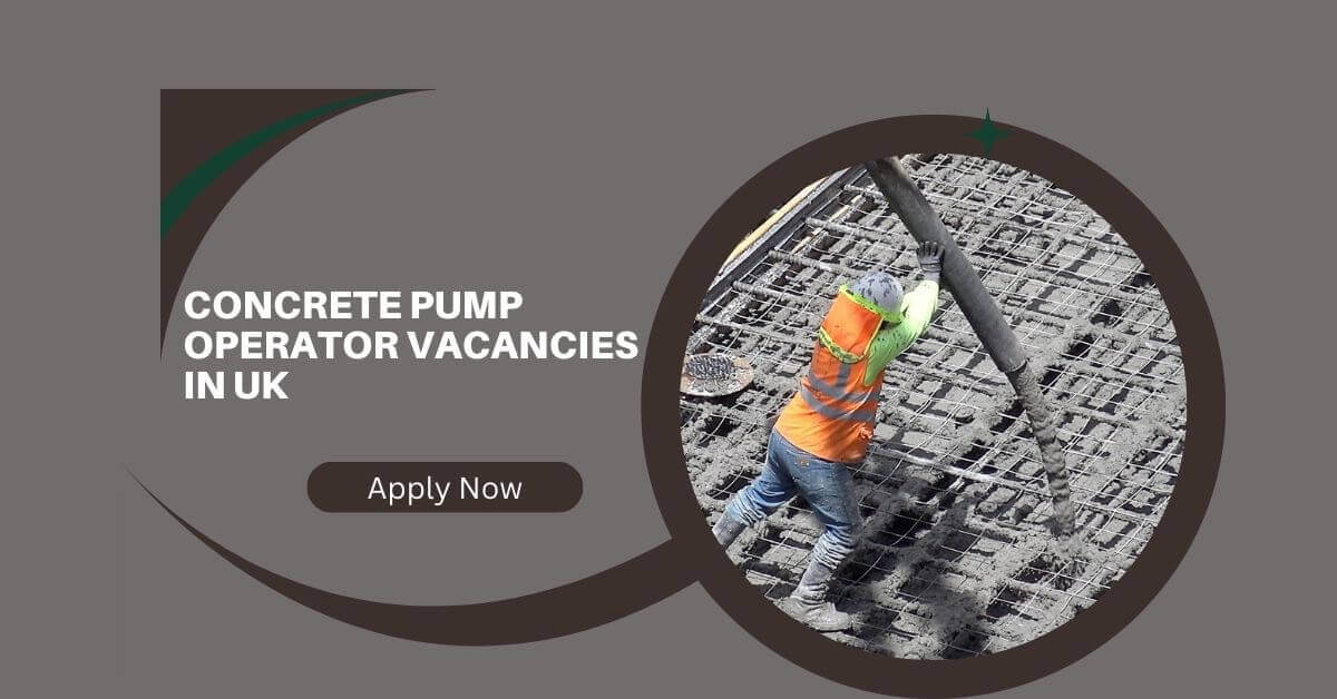 Concrete Pump Operator Vacancies In UK