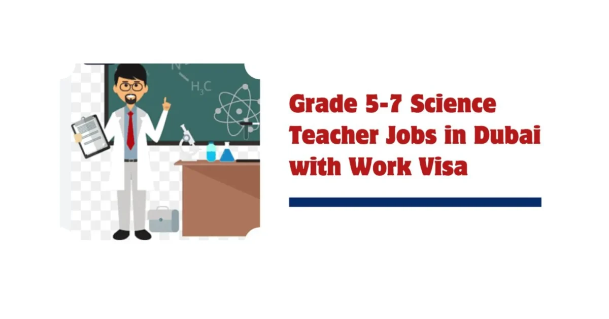 Grade 5-7 Science Teacher Jobs in Dubai