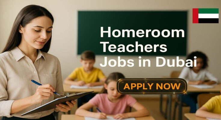 Homeroom Teachers Jobs in Dubai