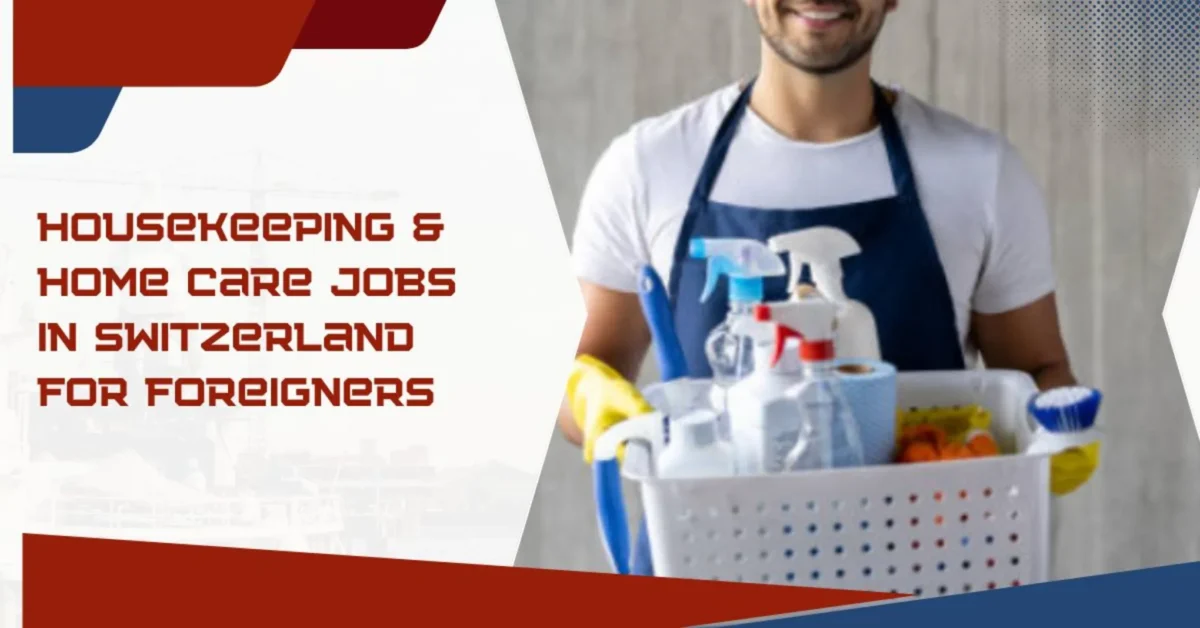 Housekeeping & Home Care Jobs in Switzerland