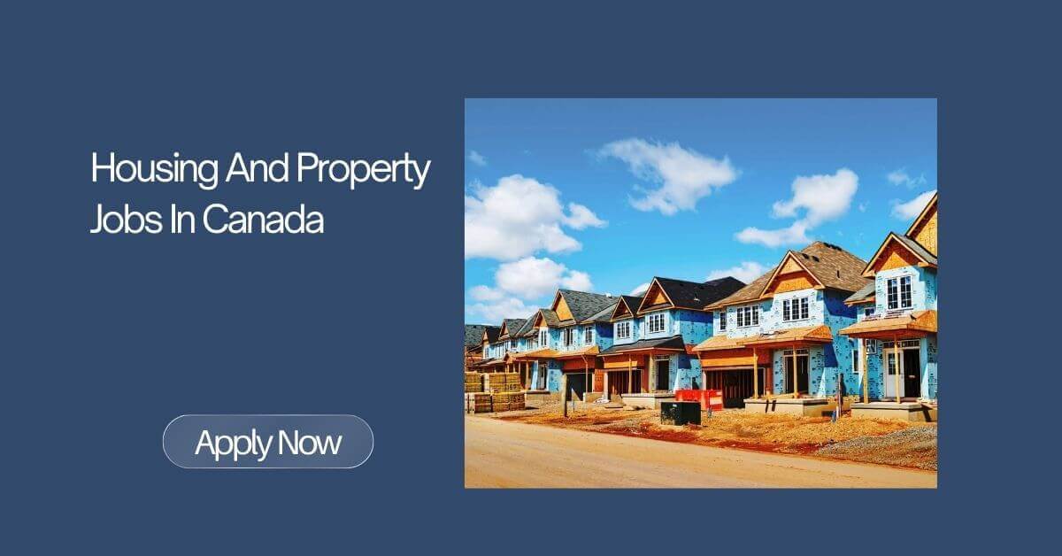Housing And Property Jobs In Canada