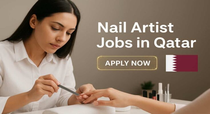 Nail Artist Jobs in Qatar