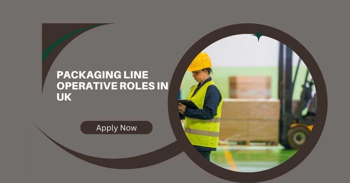 Packaging Line Operative Roles In UK