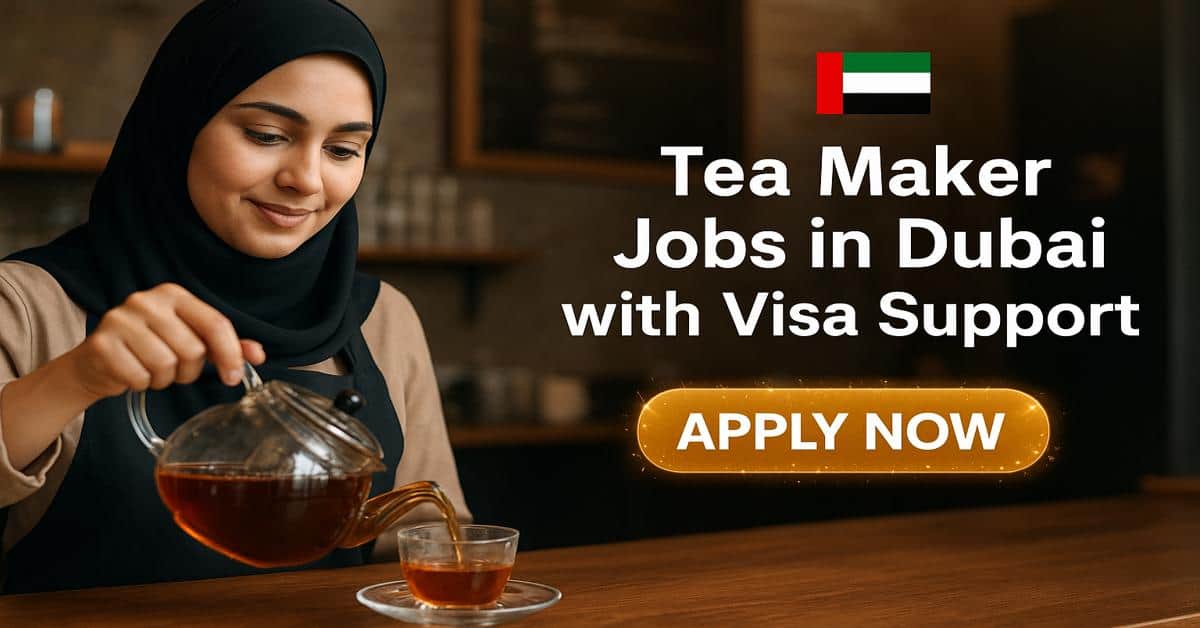 Tea Maker Jobs in Dubai with Visa Support