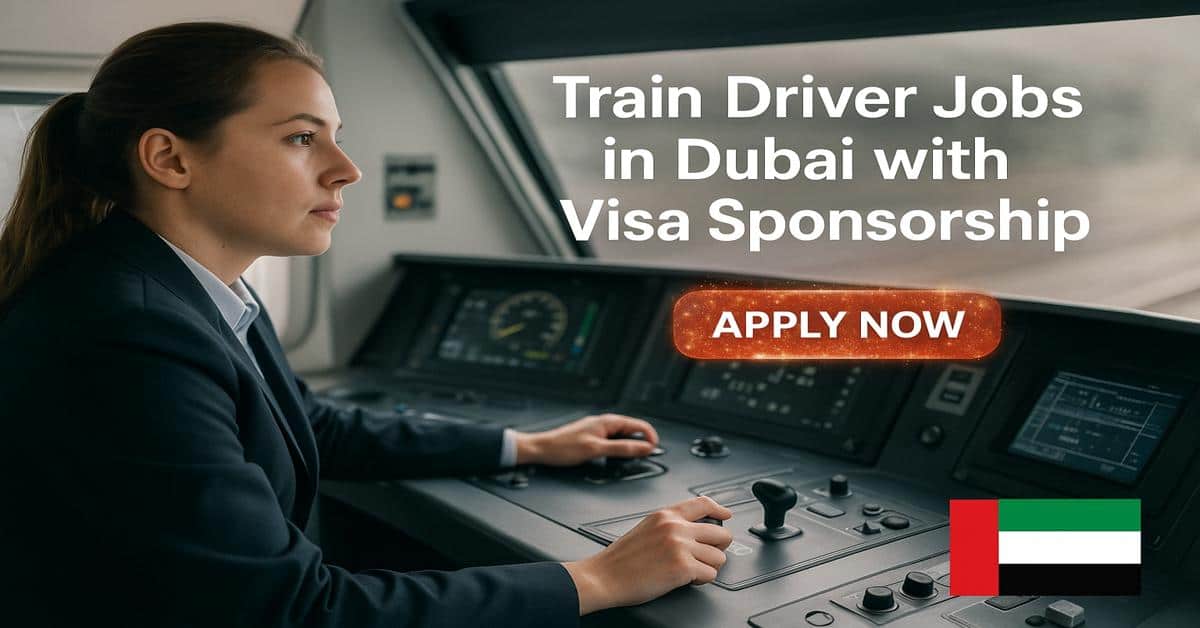 Train Driver Jobs in Dubai with Visa Sponsorship