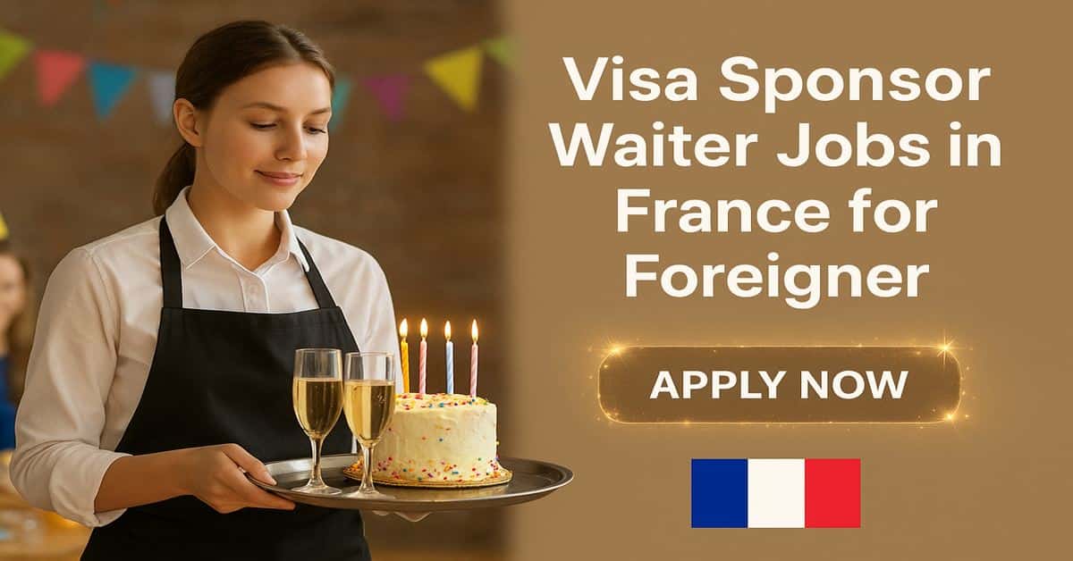 Visa Sponsor Waiter Jobs in France for Foreigner