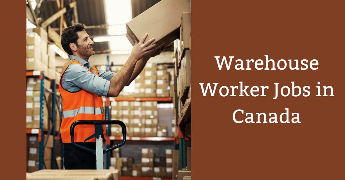 Warehouse Worker Jobs in Canada