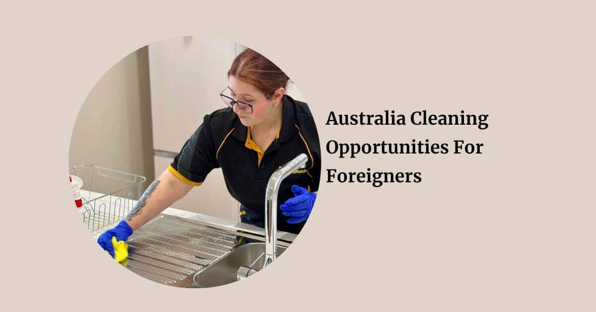 Australia Cleaning Opportunities For Foreigners